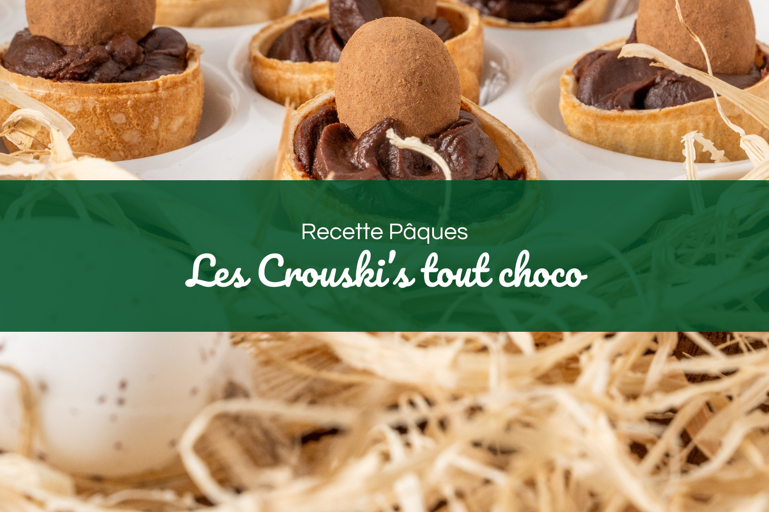 Une recette rapide et sucrée pour Pâques : les Crouski’s choco